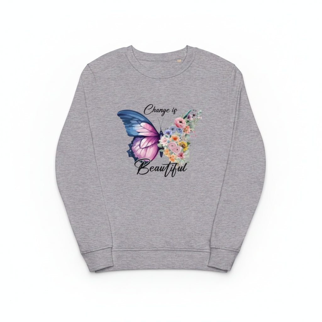 Grey Butterfly Floral Organic Sweatshirt with "Change is Beautiful" text and colorful butterfly and flowers design on front