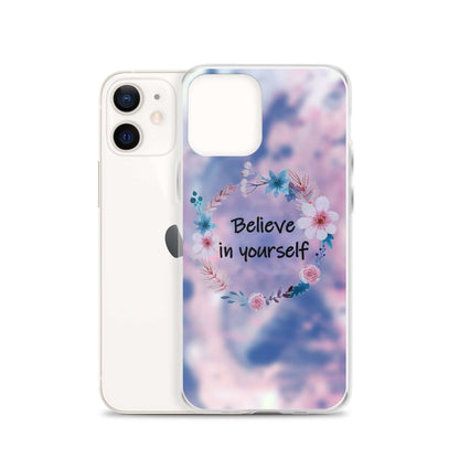 Phone case with floral design and 'Believe in yourself' text on a colorful background