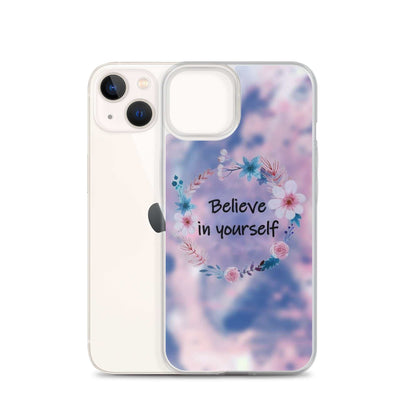 Phone case with floral design and 'Believe in yourself' text on a white background