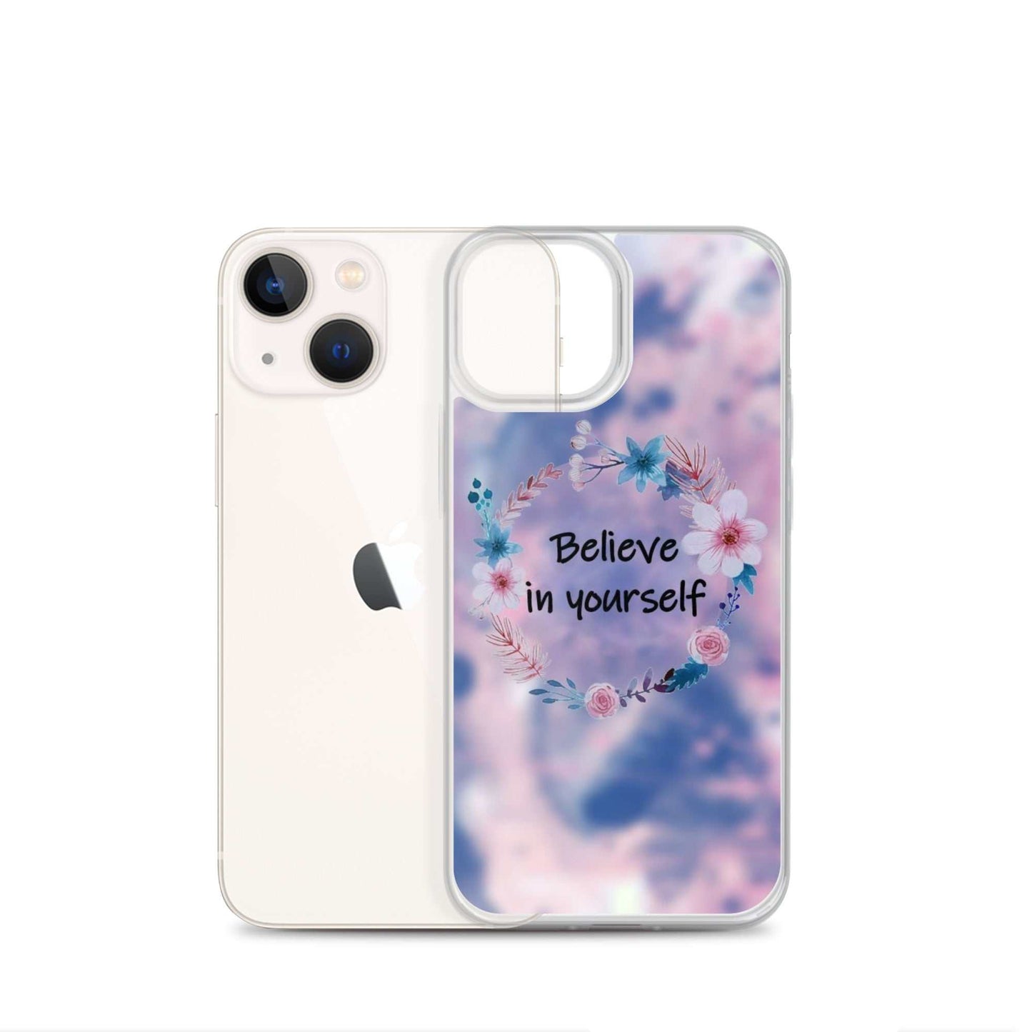 Phone case with floral design and 'Believe in yourself' text on a white background