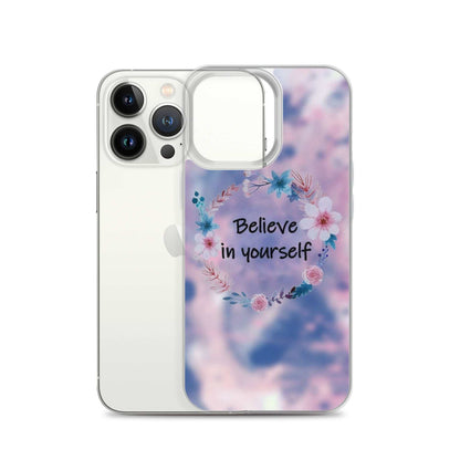 Phone case with floral design and 'Believe in yourself' text on a white background
