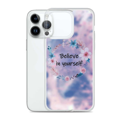 Phone case with floral design and 'Believe in yourself' text on a colorful background