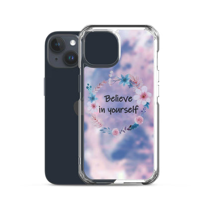 Phone case with floral design and 'Believe in yourself' text on a pastel background