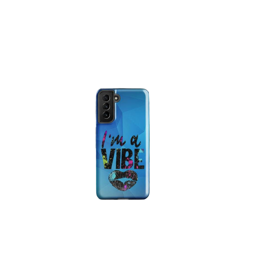 I'm a Vibe Samsung Tough Case