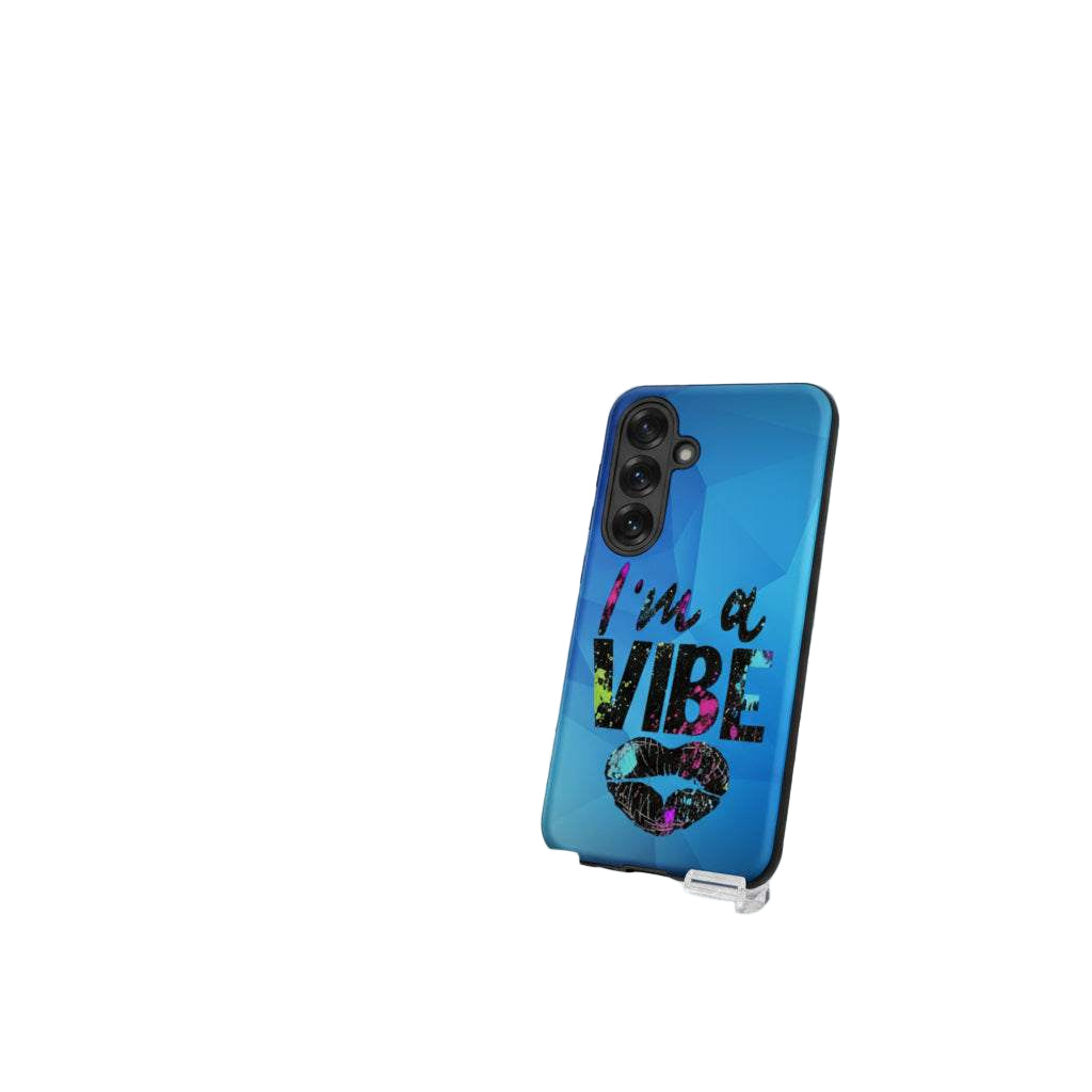 I'm a Vibe Samsung Tough Case